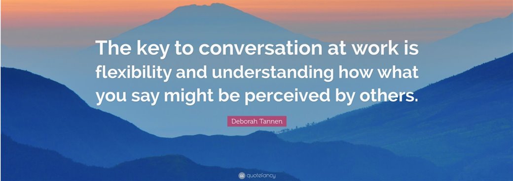 Deborah Tannen quote the key to conversation at work from Talking From 9 to 5